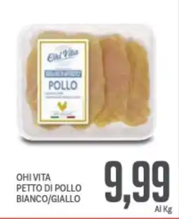 Supermercati Piccolo Ohi vita petto di pollo bianco/giallo offerta