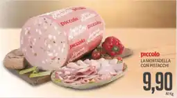 Supermercati Piccolo Piccolo la mortadella con pistacchi offerta
