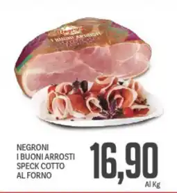 Supermercati Piccolo Negroni i buoni arrosti speck cotto al forno offerta