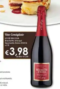 Famila LE VIE DELL'UVA Brachetto d'Acqui Spumante Dolce DOCG offerta