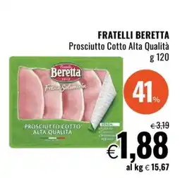 Famila FRATELLI BERETTA Prosciutto Cotto Alta Qualità offerta