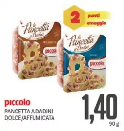 Supermercati Piccolo Piccolo pancetta a dadini dolce/affumicata offerta