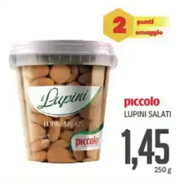 Supermercati Piccolo Piccolo lupini salati offerta