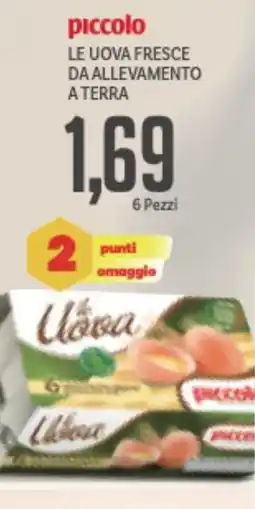 Supermercati Piccolo Piccolo le uova fresce da allevamento a terra offerta