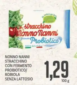 Supermercati Piccolo Nonno nanni stracchino con fermento probiotico/ robiola senza lattosio offerta