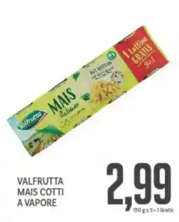 Supermercati Piccolo Valfrutta mais cotti a vapore offerta