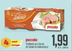 Supermercati Piccolo Piccolo tonno all'olio di semi di girasole offerta