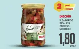 Supermercati Piccolo Piccolo il saporiso insalata per riso sottolio offerta