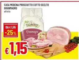 Famila Casa Modena Prosciutto Cotto Scelto Granmagro offerta