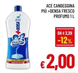 A&O Ace candeggina più +densa fresco profumo offerta