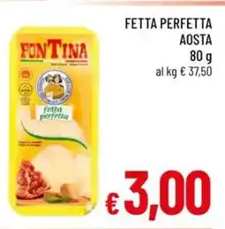 A&O Fetta perfetta aosta FONTINA offerta