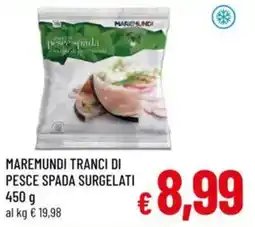 A&O Maremundi tranci di pesce spada surgelati offerta