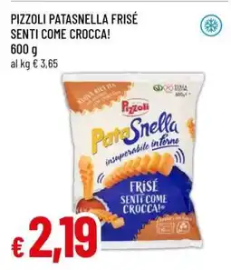 Famila PIZZOLI PATASNELLA FRISÉ SENTI COME CROCCA! offerta