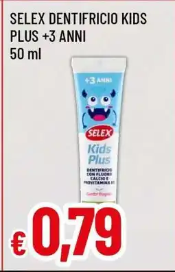 Famila SELEX DENTIFRICIO KIDS PLUS +3 ANNI offerta
