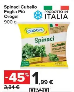 Carrefour Spinaci Cubello Foglia Più Orogel offerta