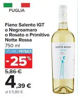Carrefour Fiano Salento IGT o Negroamaro o Rosato o Primitivo Notte Rossa offerta