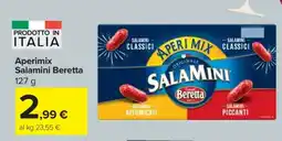 Carrefour Aperimix Salamini Beretta offerta