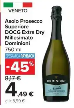 Carrefour Asolo Prosecco Superiore DOCG Extra Dry Millesimato Dominioni offerta