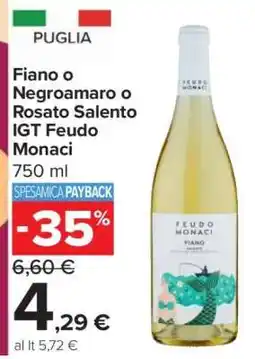 Carrefour Fiano o Negroamaro o Rosato Salento IGT Feudo Monaci offerta