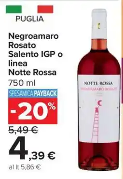 Carrefour Negroamaro Rosato Salento IGP o linea Notte Rossa offerta