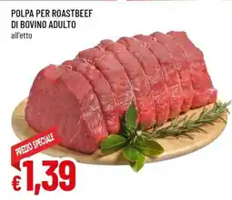 Famila POLPA PER ROASTBEEF DI BOVINO ADULTO offerta