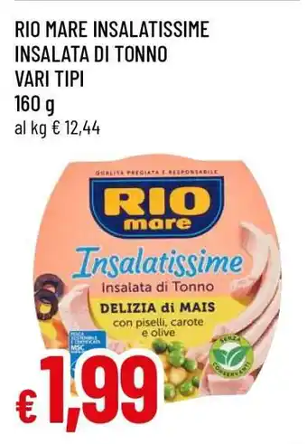 Famila RIO MARE INSALATISSIME INSALATA DI TONNO VARI TIPI offerta