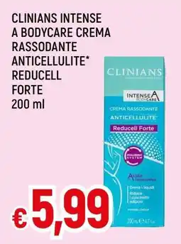 Famila Clinians Intense A Bodycare Crema Rassodante Anticellulite* Reducell Forte offerta