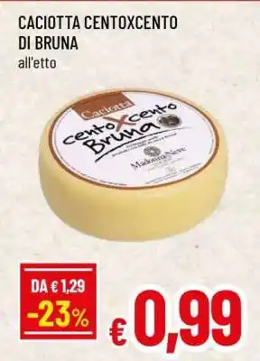 Famila CACIOTTA CENTOXCENTO DI BRUNA offerta