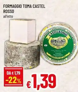 Famila FORMAGGIO TOMA CASTEL ROSSO offerta