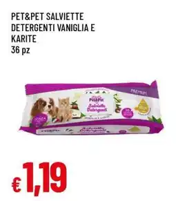 Famila PET&PET SALVIETTE DETERGENTI VANIGLIA E KARITE offerta
