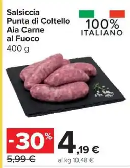 Carrefour Salsiccia Punta di Coltello Aia Carne al Fuoco offerta