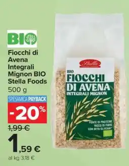 Carrefour Fiocchi di Avena Integrali Mignon BIO Stella Foods offerta
