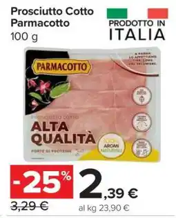 Carrefour Prosciutto Cotto Parmacotto offerta