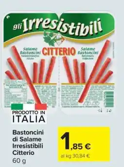 Carrefour Bastoncini di Salame Irresistibili Citterio offerta