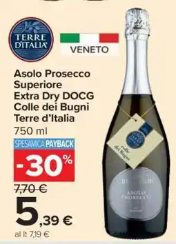 Carrefour Asolo Prosecco Superiore Extra Dry DOCG Colle dei Bugni Terre d’Italia offerta
