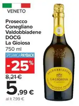 Carrefour Prosecco Conegliano Valdobbiadene DOCG La Gioiosa offerta