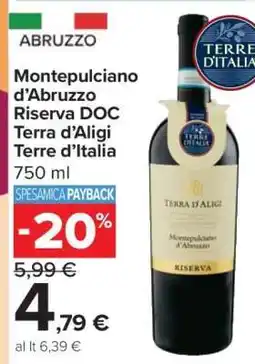 Carrefour Montepulciano d'Abruzzo Riserva DOC Terra d'Aligi Terre d’Italia offerta