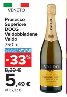 Carrefour Prosecco Superiore DOCG Valdobbiadene Valdo offerta