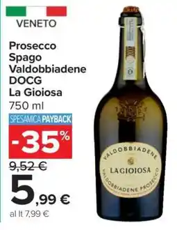 Carrefour Prosecco Spago Valdobbiadene DOCG La Gioiosa offerta