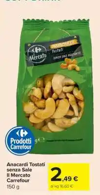 Carrefour Anacardi Tostati Senza Sale Il Mercato Carrefour offerta