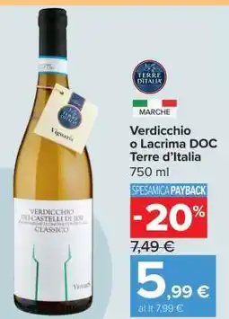 Carrefour Verdicchio o Lacrima DOC Terre d’Italia offerta