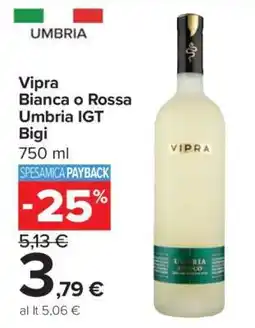 Carrefour Vipra Bianca o Rossa Umbria IGT Bigi offerta