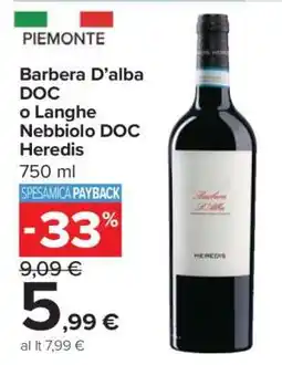 Carrefour Barbera D’alba DOC o Langhe Nebbiolo DOC Heredis offerta