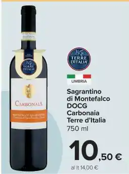 Carrefour Sagrantino di Montefalco DOCG Carbonaia Terre d’Italia offerta
