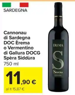 Carrefour Cannonau di Sardegna DOC Èrema o Vermentino di Gallura DOCG Spèra Siddùra offerta