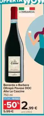 Carrefour Bonarda o Barbera Oltrepò Pavese DOC Alte Le Cascine offerta