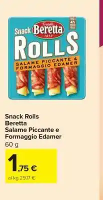 Carrefour Snack Rolls Beretta Salame Piccante e Formaggio Edamer offerta