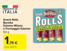 Carrefour Snack Rolls Beretta Salame Milano e Formaggio Edamer offerta