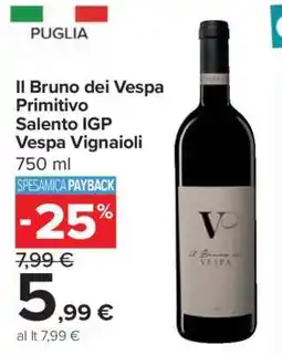 Carrefour Il Bruno dei Vespa Primitivo Salento IGP Vespa Vignaioli offerta