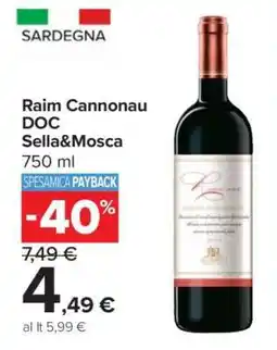 Carrefour Raim Cannonau DOC Sella&Mosca offerta